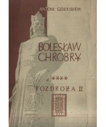 Bolesław Chrobry. Rozdroża t.2