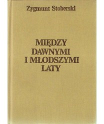 Między dawnymi i młodszymi laty. Polsko-litewskie związki literackie