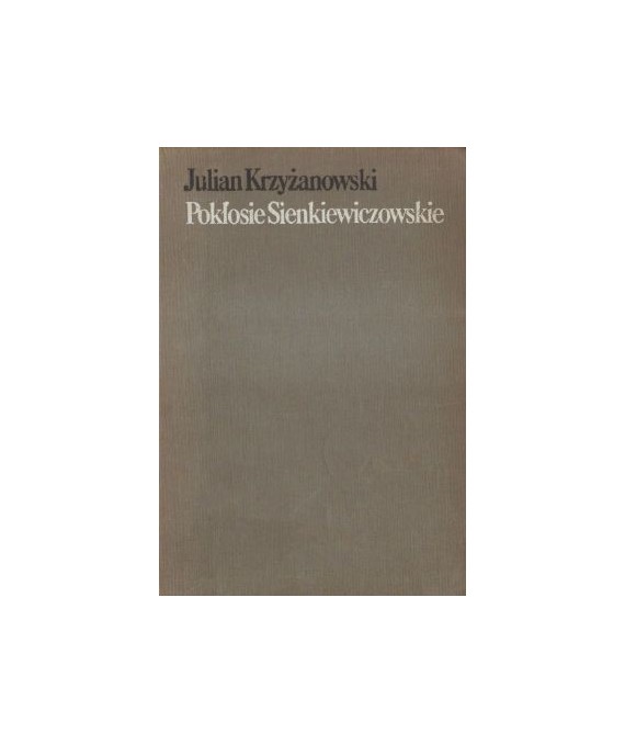 Pokłosie Sienkiewiczowskie. Szkice literackie