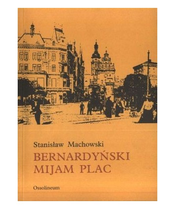 Bernardyński mijam plac