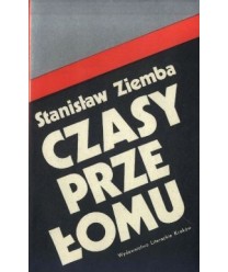 Czasy przełomu wspomnienia dzeiennikarza z lat 1944-1946