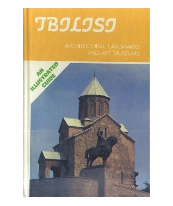 Tbilisi. Architectural Landmarka and Art Museums