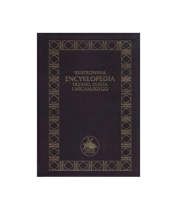 Ilustrowana Encyklopedia Trzaski, Everta i Michalskiego t.1-26