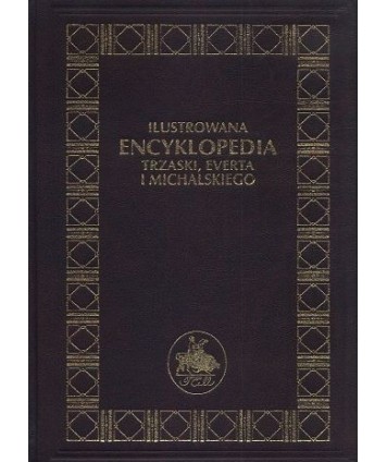 Ilustrowana Encyklopedia Trzaski, Everta i Michalskiego t.1-26