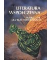 Literatura współczesna. Podręcznik dla klas maturalnych