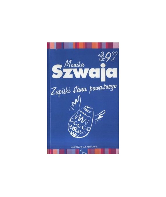 Zapiski stanu poważnego. Powieść dla kobiet. Oraz płci pozostałych