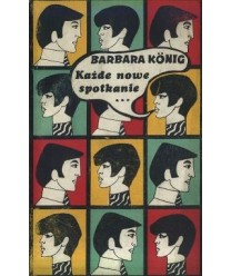 Każde nowe spotkanie...