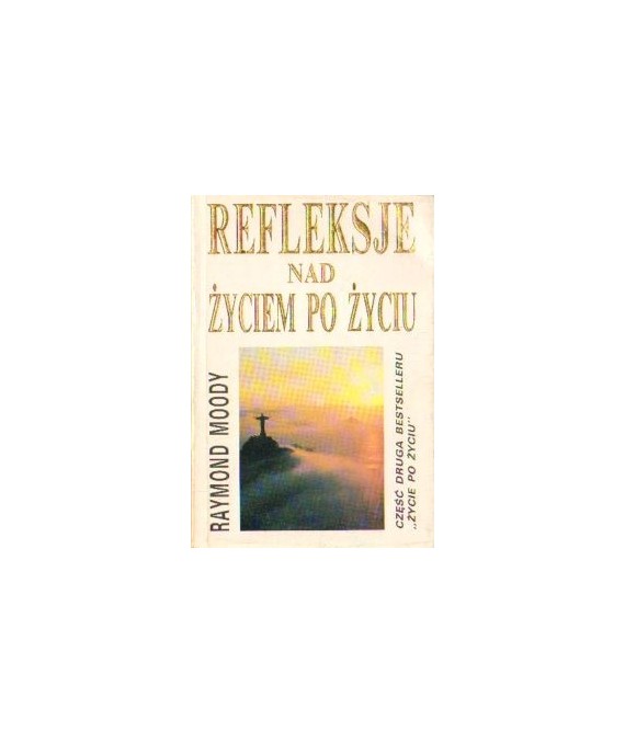 Refleksje nad życiem po życiu
