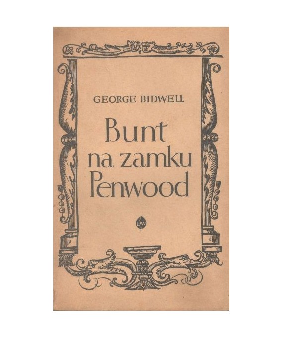 Bunt na zamku Penwood. Powieśc historyczna z czasów Elżbiety I