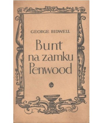 Bunt na zamku Penwood. Powieśc historyczna z czasów Elżbiety I