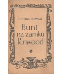 Bunt na zamku Penwood. Powieśc historyczna z czasów Elżbiety I