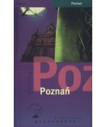 Poznań. Praktyczny przewodnik
