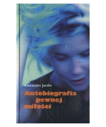 Autobiografia pewnej miłości