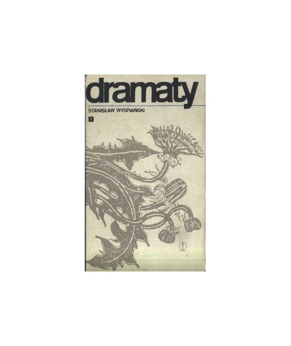 Dramaty t.1 Warszawianka. Klątwa. Wesele