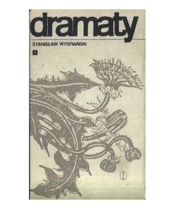 Dramaty t.1 Warszawianka. Klątwa. Wesele