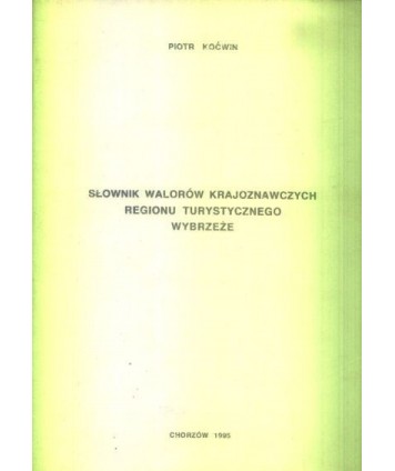 Słownik walorów krajoznawczych regionu turystycznego wybrzeże