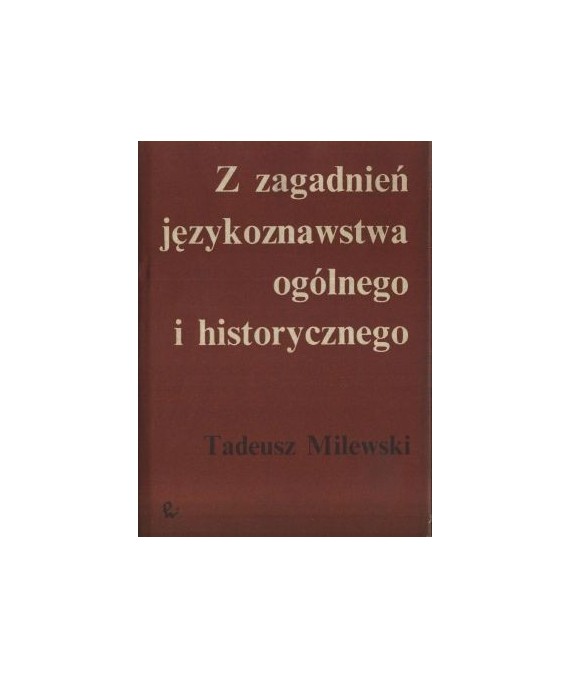 Z zagadnień językoznawstwa ogólnego i historycznego