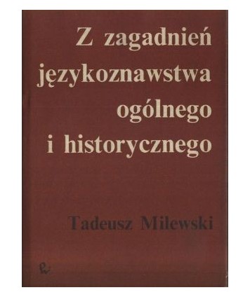 Z zagadnień językoznawstwa ogólnego i historycznego
