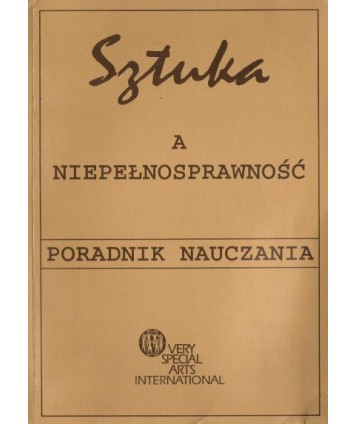 Sztuka a niepełnosprawność. Poradnik nauczania