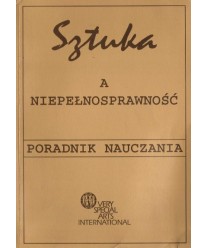 Sztuka a niepełnosprawność. Poradnik nauczania