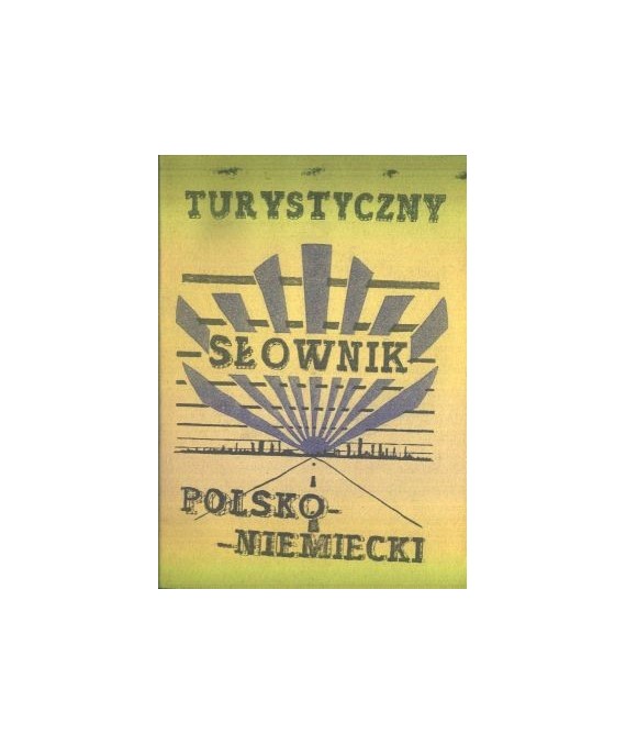 Skrócony słownik polsko-niemiecki dla wyjeżdżających za granicę