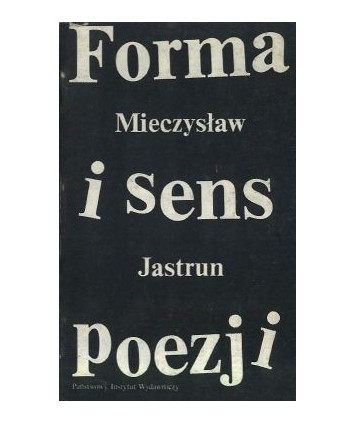 Forma i sens poezji. Eseje i szkice