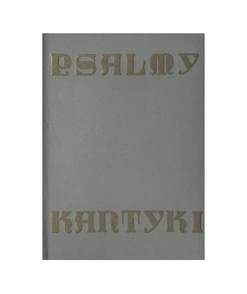Psalmy. Kantyki. Układ według liturgii godzin
