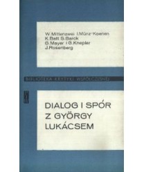Dialog i spór z György Lukácsem. Polemiki metodologiczne
