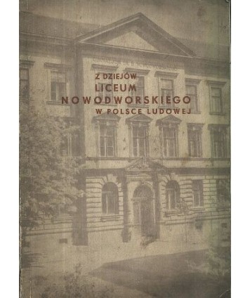 Z dziejów Liceum Nowodworskiego w Polsce Ludowej