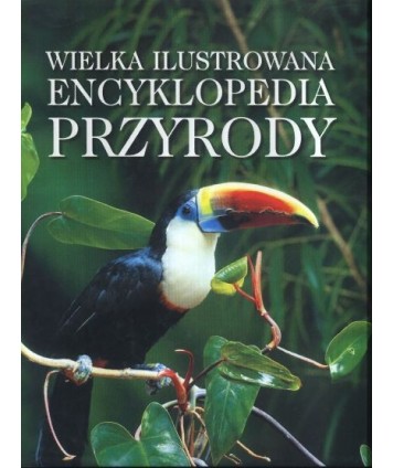 Wielka Ilustrowana Encyklopedia Przyrody