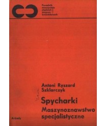 Spycharki. Maszynoznawstwo specjalistyczne