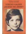 Dziecko kalekie jakiego nie znamy