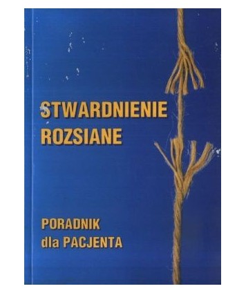 Stwardnienie rozsiane. Poradnik dla pacjenta