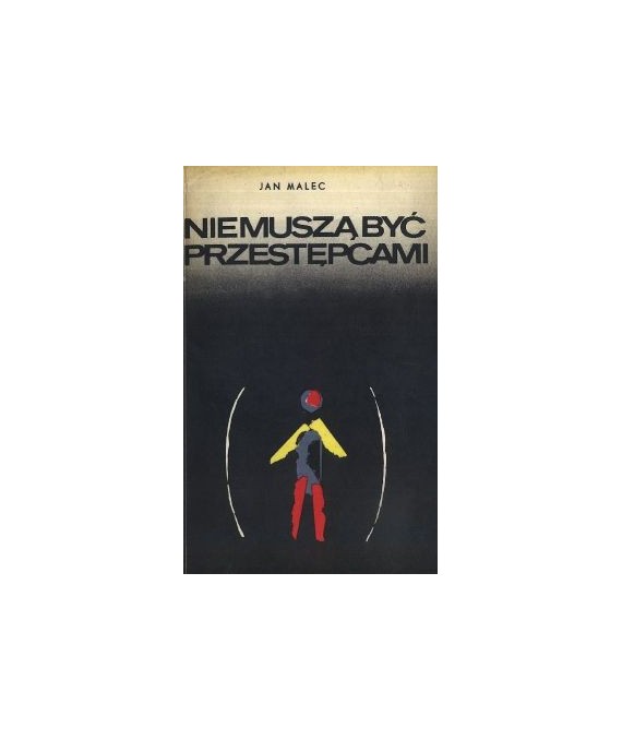 Nie muszą być przestępcami