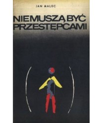 Nie muszą być przestępcami