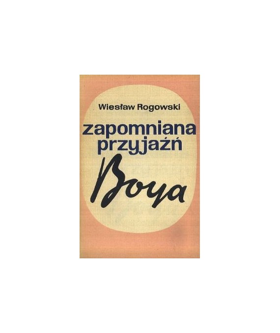 Zapomniana przyjaźń Boya