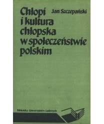 Chłopi i kultura chłopska w społeczeństwie polskim