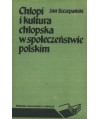 Chłopi i kultura chłopska w społeczeństwie polskim