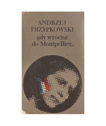 Gdy wrócisz do Montpellier...