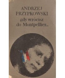 Gdy wrócisz do Montpellier...