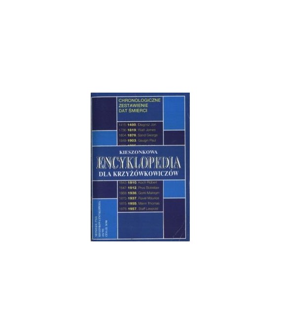 Kieszonkowa encyklopedia dla krzyżówkowiczów. Chronologiczne zestawienie dat śmierci