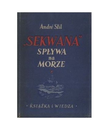 Sekwana“ spływa na morze