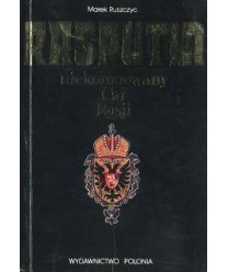 Rasputin niekoronowany Car Rosji