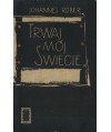 Trwaj, mój świecie
