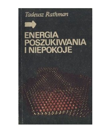 Energia poszukiwania i niepokoje
