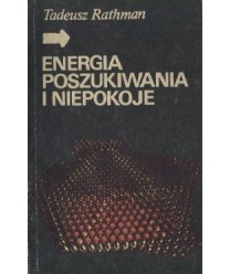 Energia poszukiwania i niepokoje