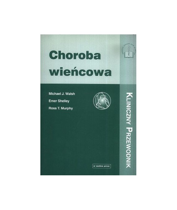 Choroba wieńcowa - kliniczny przewodnik