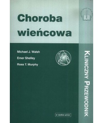Choroba wieńcowa - kliniczny przewodnik