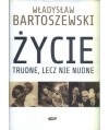 Życie trudne, lecz nie nudne. Ze wspomnień Polaka w XX wieku