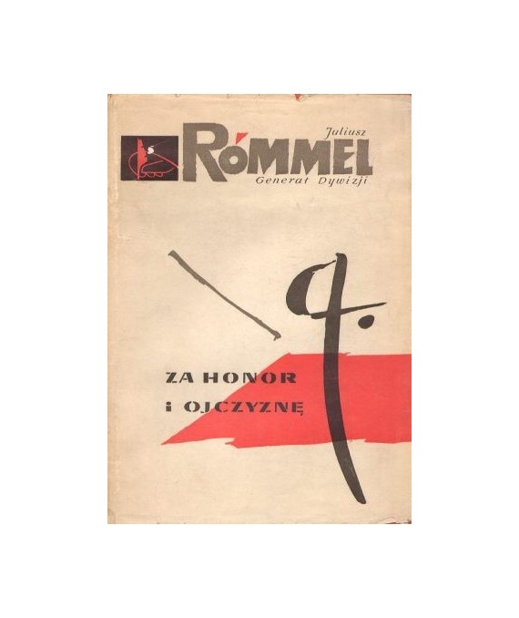 Za honor i ojczyznę. Wspomnienia dowódcy armii “Łódź“ i “Warszawa“